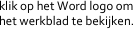 klik op het Word logo om
het werkblad te bekijken.