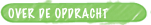 over De opdracht