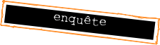 enquête