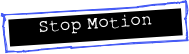 Stop Motion