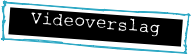Videoverslag