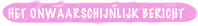 Het onwaarschijnlijk bericht